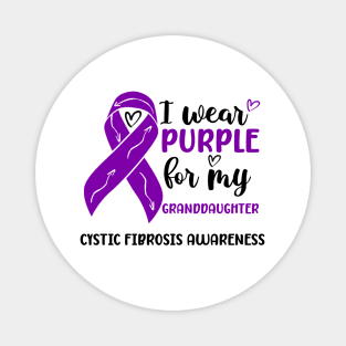 I Wear Purple For My Granddaughter Cystic Fibrosis Awareness Magnet